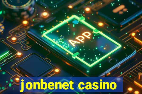 jonbenet casino